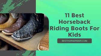 'Video thumbnail for 11 Best Horseback Riding Boots For Kids'