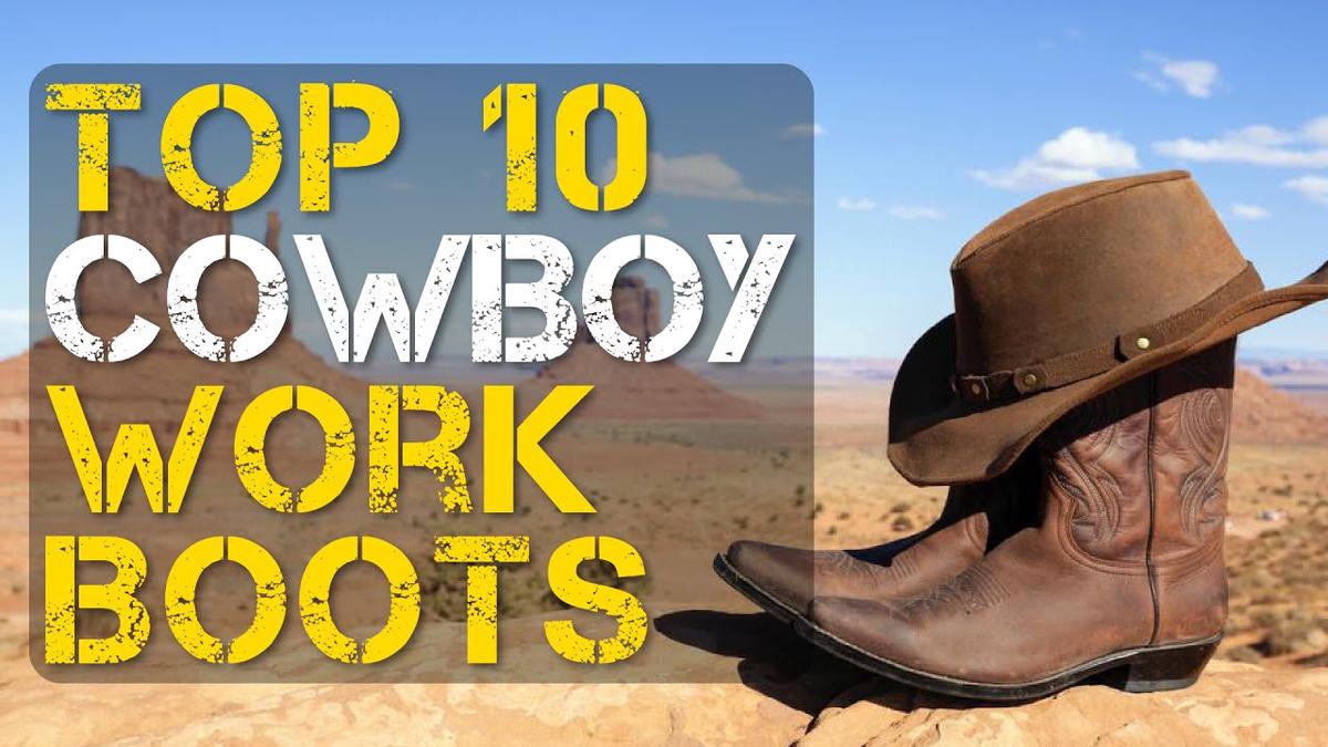 'Video thumbnail for Top 10 Best Cowboy Work Boots for Men and Women'